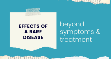 Efeitos de uma doença rara: além dos sintomas e do tratamento