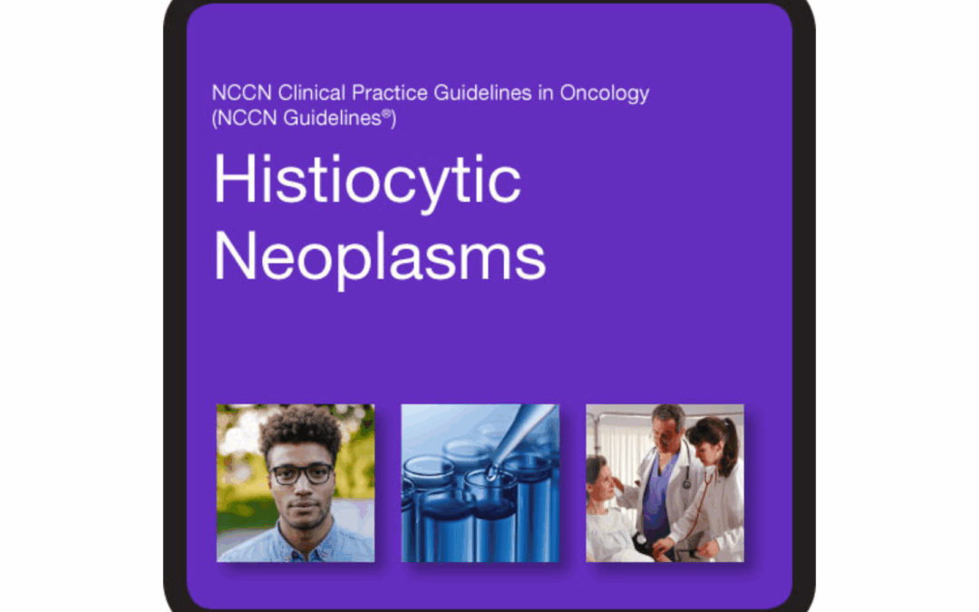 NCCN Guidelines for Histiocytosis Clarify Best Practices for Recently-Defined Cancers